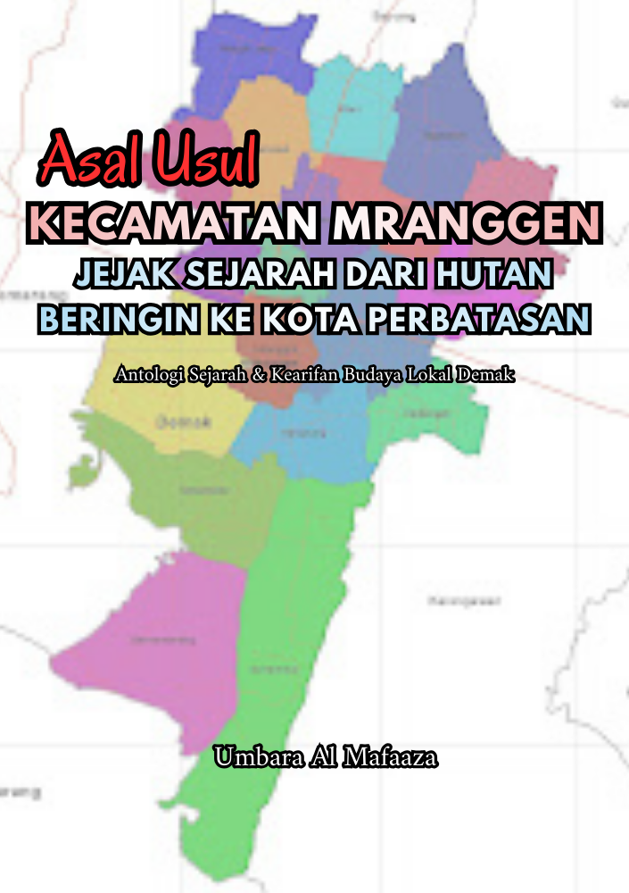 ASAL USUL KECAMATAN MRANGGEN,JEJAK SEJARAH DARI HUTAN BERINGIN KE KOTA PERBATASAN