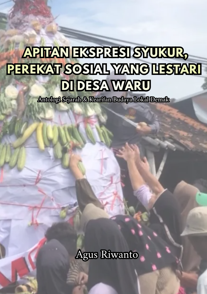 APITAN EKSPRESI SYUKUR PEREKAT SOSIAL YANG LESTARI DI DESA WARU
